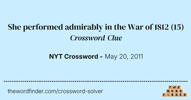 She performed admirably in the War of 1812 crossword clue image