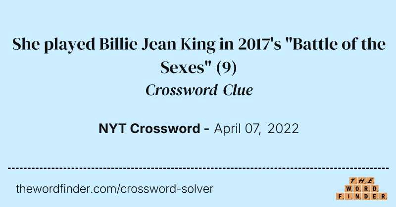 She played Billie Jean King in 2017's "Battle of the Sexes" crossword clue image