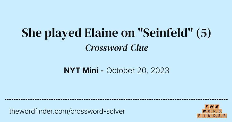 She played Elaine on "Seinfeld" crossword clue image