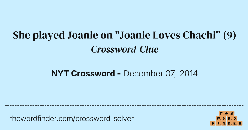 She played Joanie on "Joanie Loves Chachi" crossword clue image