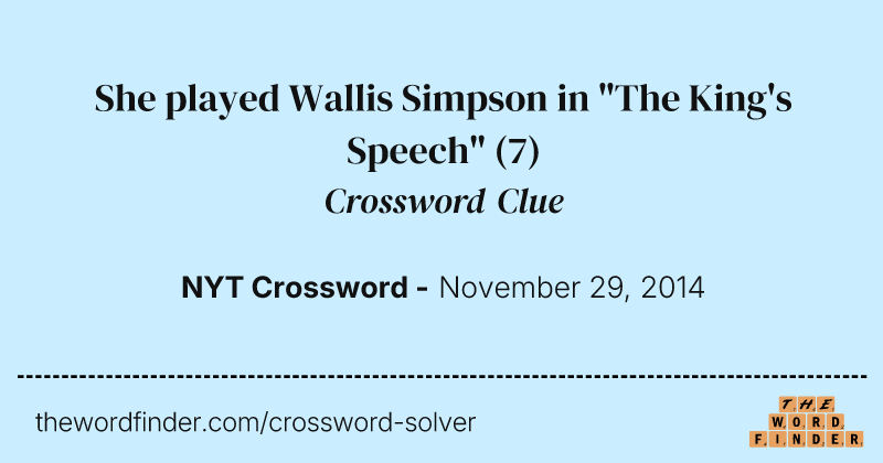She played Wallis Simpson in "The King's Speech" crossword clue image