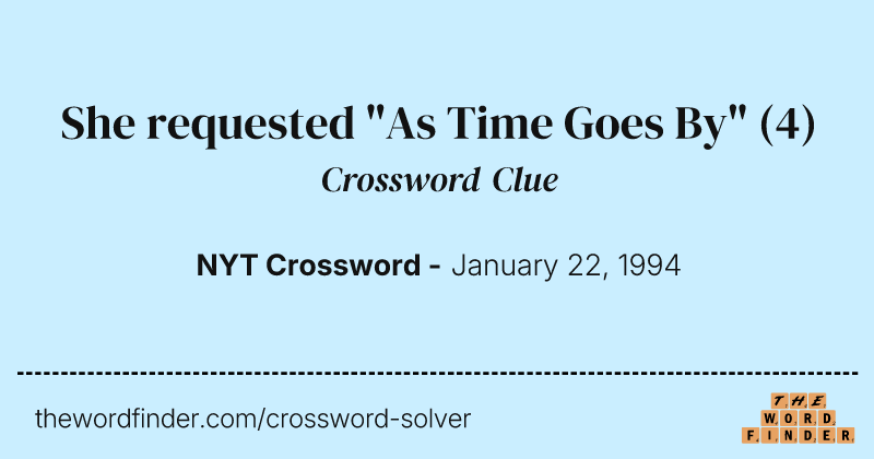She requested "As Time Goes By" crossword clue image
