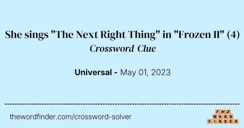 She sings "The Next Right Thing" in "Frozen II" crossword clue image