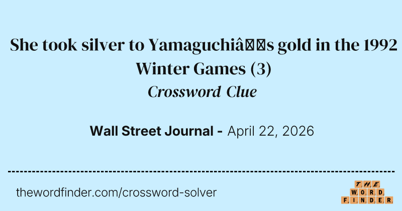 She took silver to Yamaguchi’s gold in the 1992 Winter Games crossword clue image