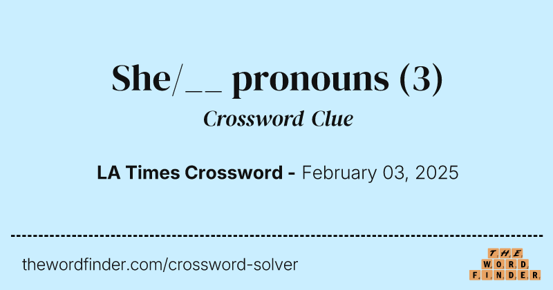 She/__ pronouns crossword clue image