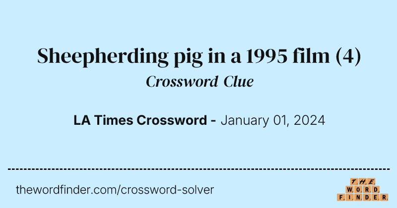 Sheepherding pig in a 1995 film crossword clue image