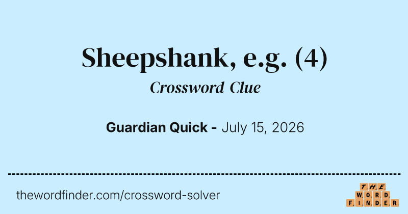 Sheepshank, e.g. crossword clue image