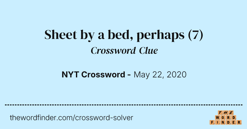 Sheet by a bed, perhaps crossword clue image