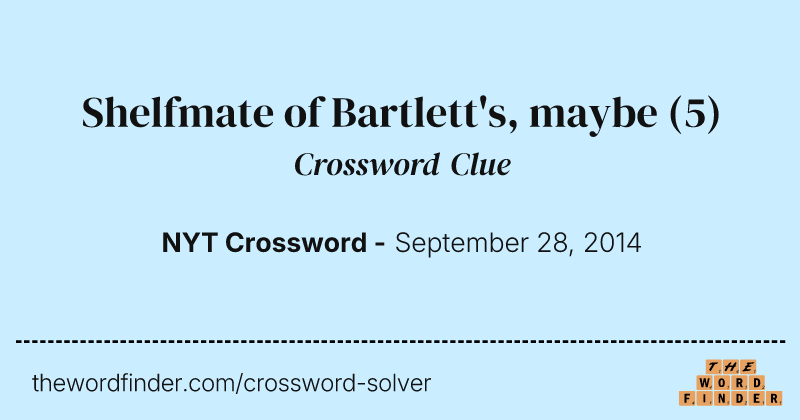 Shelfmate of Bartlett's, maybe crossword clue image