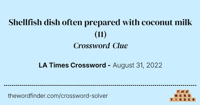 Shellfish dish often prepared with coconut milk crossword clue image