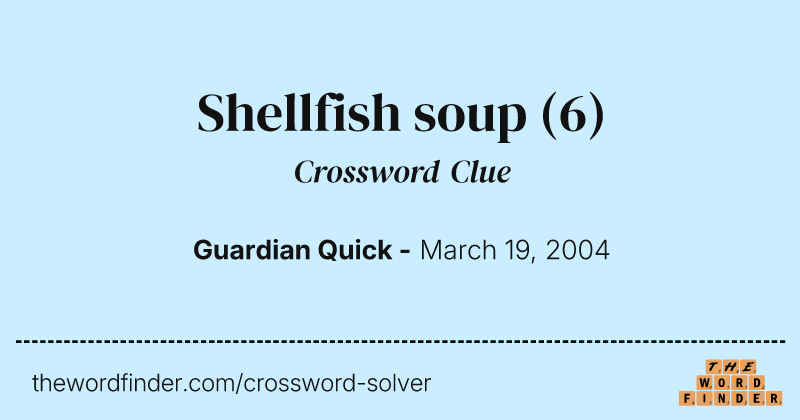Shellfish soup crossword clue image