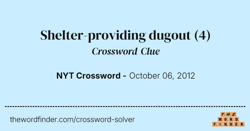 Shelter-providing dugout crossword clue image