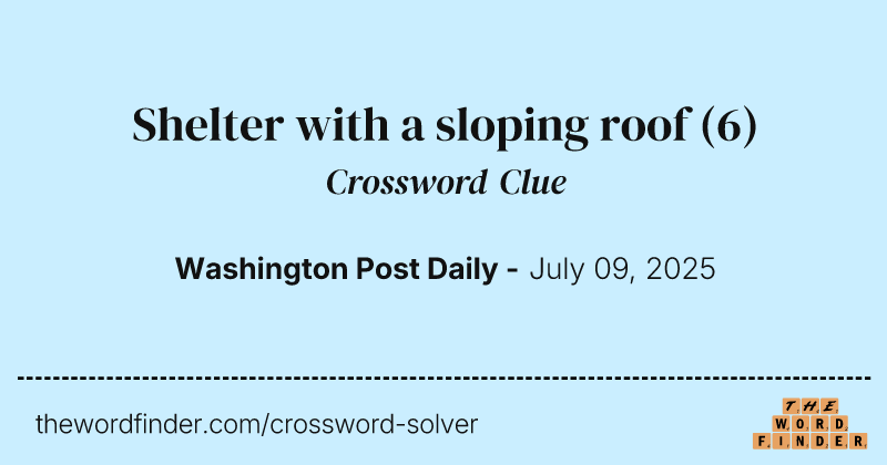 Shelter with a sloping roof crossword clue image