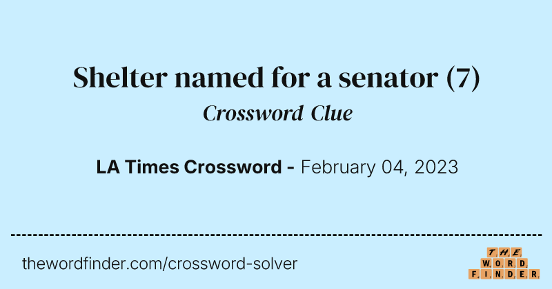 Shelter named for a senator crossword clue image