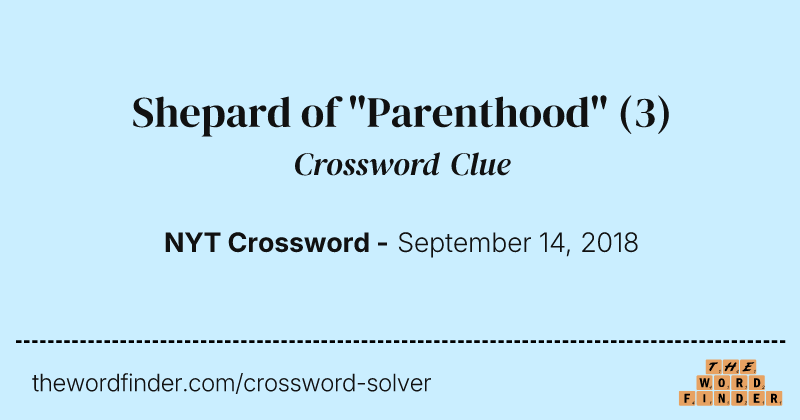 Shepard of "Parenthood" crossword clue image