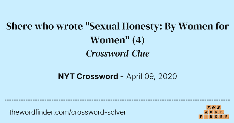 Shere who wrote "Sexual Honesty: By Women for Women" crossword clue image