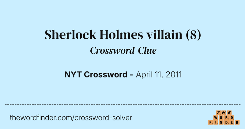 Sherlock Holmes villain crossword clue image
