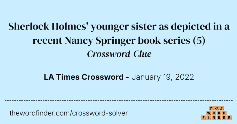 Sherlock Holmes' younger sister as depicted in a recent Nancy Springer book series crossword clue image