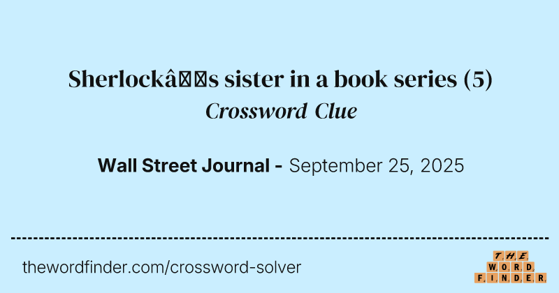 Sherlock’s sister in a book series crossword clue image
