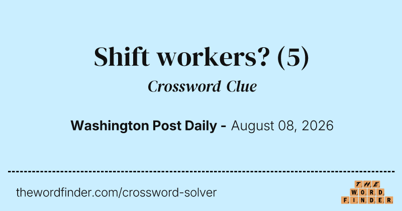 Shift workers? crossword clue image