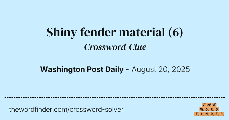 Shiny fender material crossword clue image