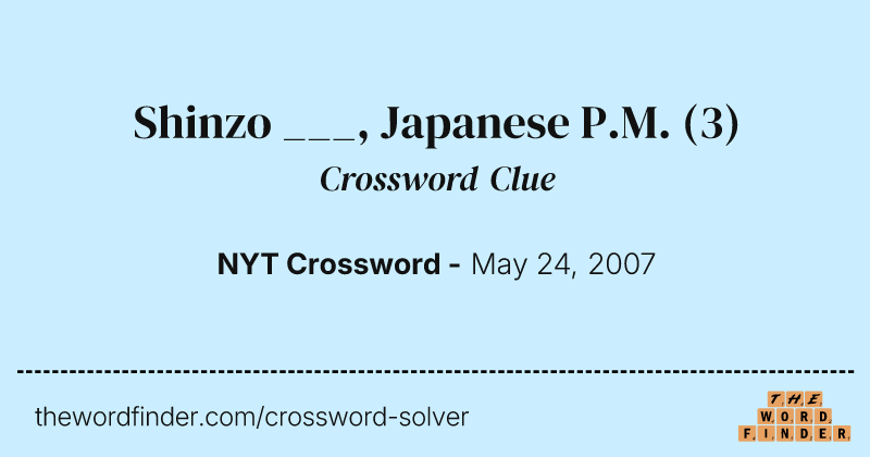 Shinzo ___, Japanese P.M. crossword clue image