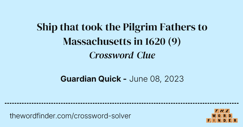 Ship that took the Pilgrim Fathers to Massachusetts in 1620 crossword clue image