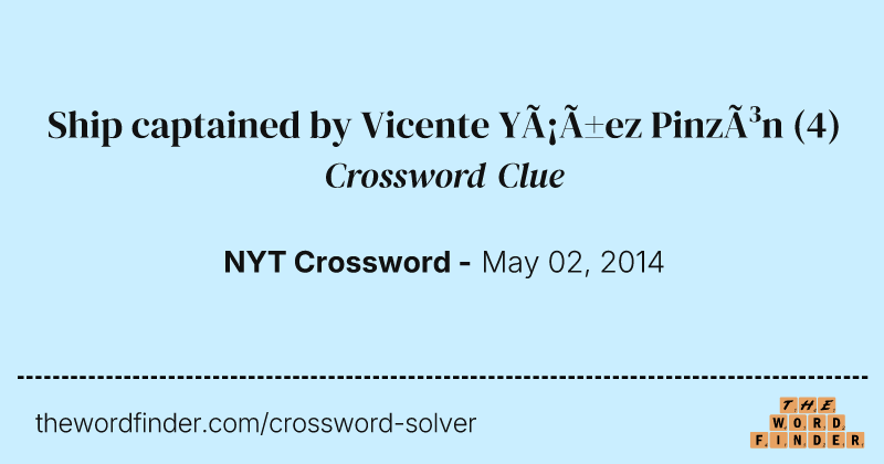 Ship captained by Vicente Yáñez Pinzón crossword clue image