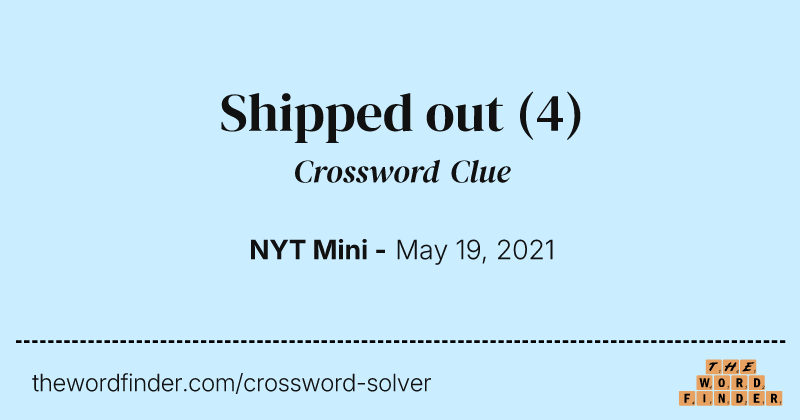 Shipped out crossword clue image