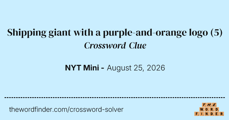 Shipping giant with a purple-and-orange logo crossword clue image