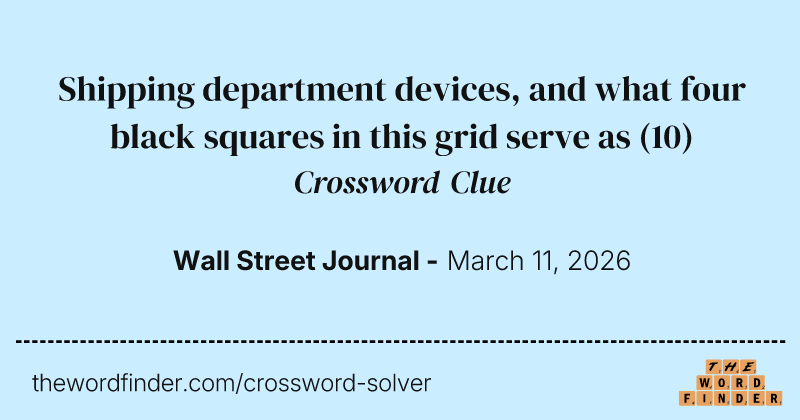 Shipping department devices, and what four black squares in this grid serve as crossword clue image