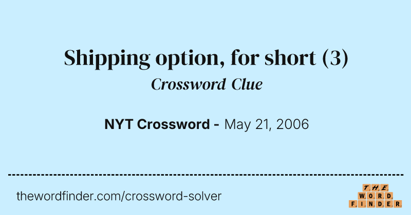 Shipping option, for short crossword clue image