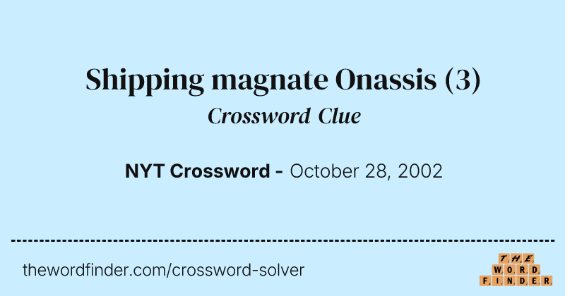 Shipping magnate Onassis crossword clue image