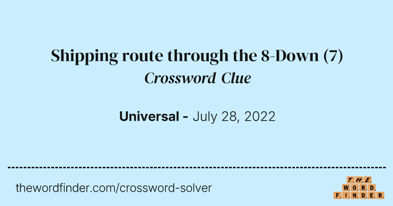 Shipping route through the 8-Down crossword clue image