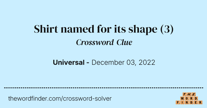 Shirt named for its shape crossword clue image