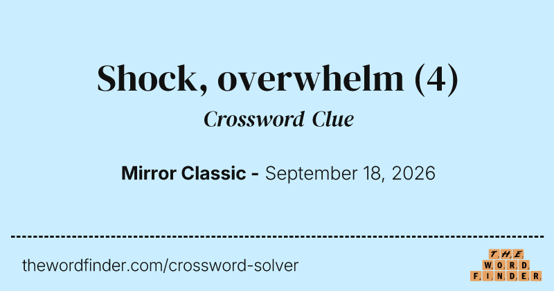 Shock, overwhelm crossword clue image