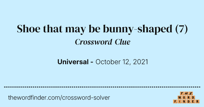Shoe that may be bunny-shaped crossword clue image