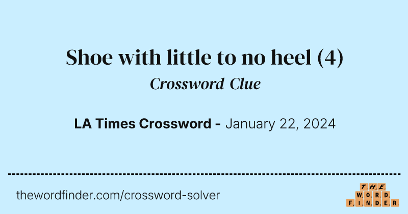 Shoe with little to no heel crossword clue image
