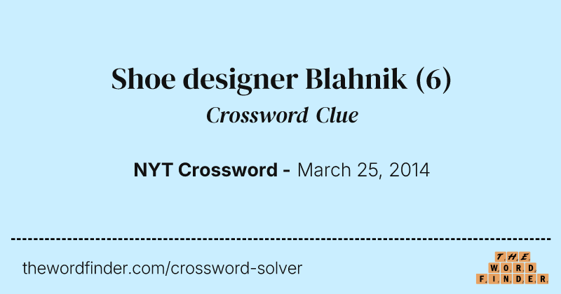 Shoe designer Blahnik crossword clue image