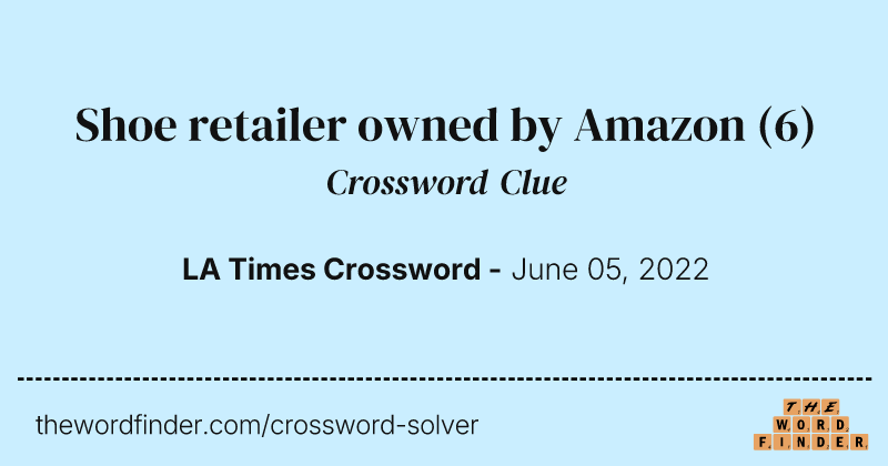 Shoe retailer owned by Amazon crossword clue image
