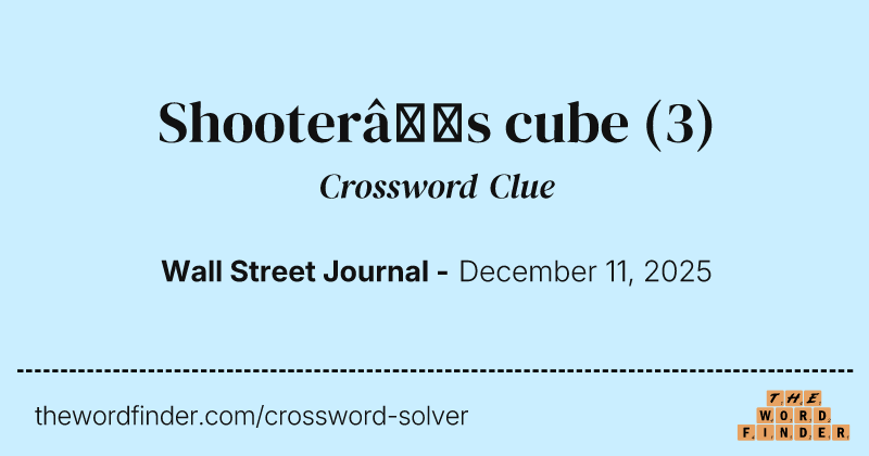 Shooter’s cube crossword clue image