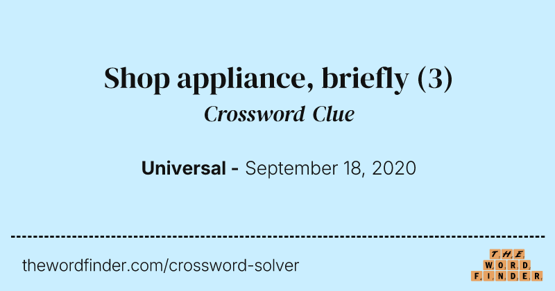 Shop appliance, briefly crossword clue image