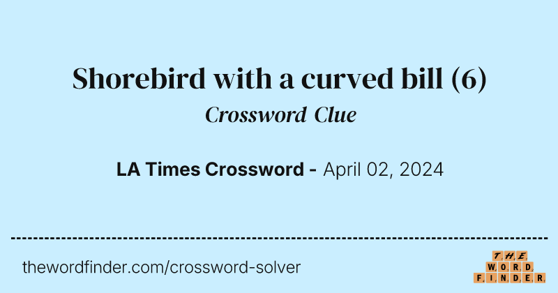 Shorebird with a curved bill crossword clue image