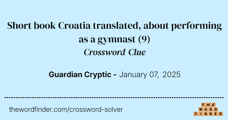 Short book Croatia translated, about performing as a gymnast crossword clue image