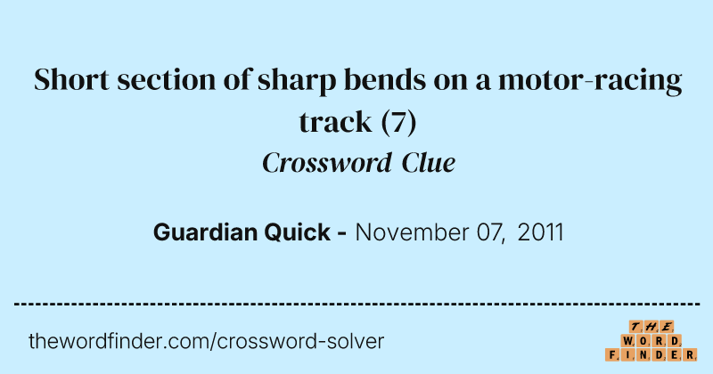 Short section of sharp bends on a motor-racing track crossword clue image
