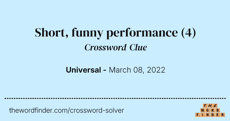 Short, funny performance crossword clue image