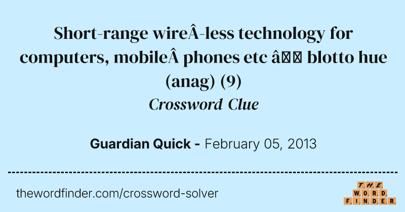 Short-range wireless technology for computers, mobile phones etc — blotto hue (anag) crossword clue image