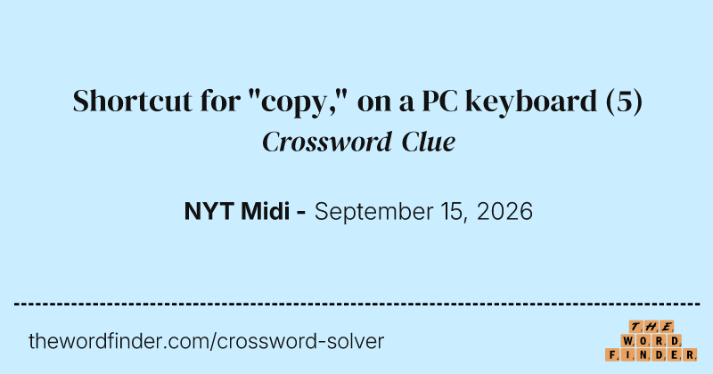 Shortcut for "copy," on a PC keyboard crossword clue image