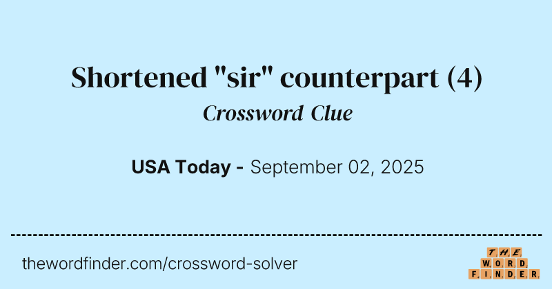 Shortened "sir" counterpart crossword clue image