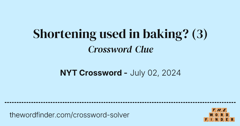 Shortening used in baking? crossword clue image